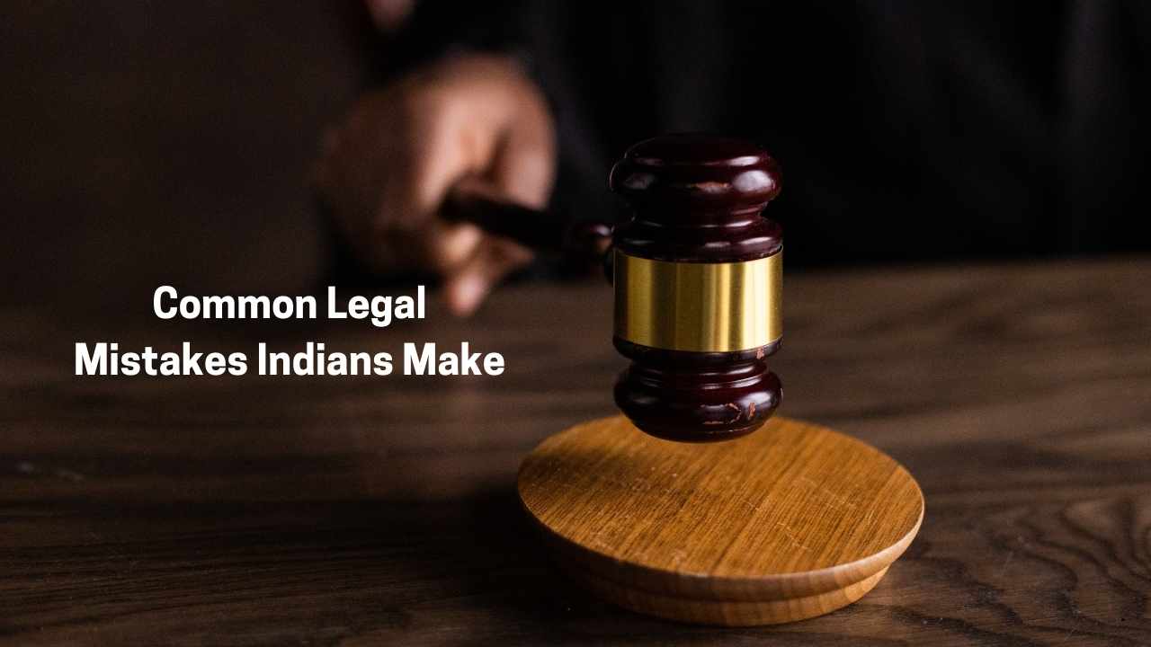 Common Legal Mistakes Indians Make